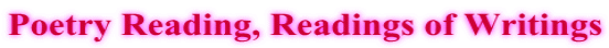 Poetry Reading, Readings of Writings