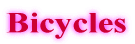 Bicycles