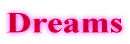 Dreams